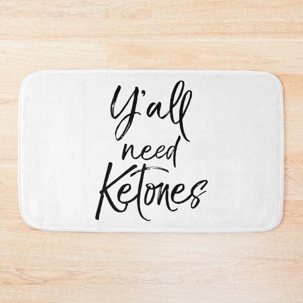 Item preview, Cute Y'all Need Ketones Funny Keto Quote designed and sold by TNDesignStudio.
