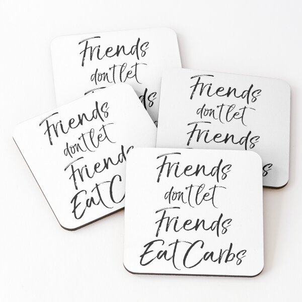 Item preview, Friends Don't Let Friends Eat Carbs Funny Keto Quote designed and sold by TNDesignStudio.