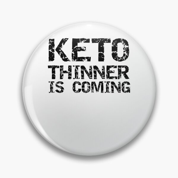 Artikelvorschau, Funny Keto Thinner is Coming Funny Keto Quote entworfen und verkauft von TNDesignStudio.