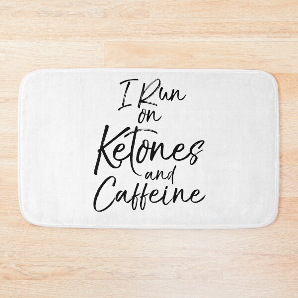 Item preview, I Run on Ketones and Caffeine Funny Keto Quote designed and sold by TNDesignStudio.