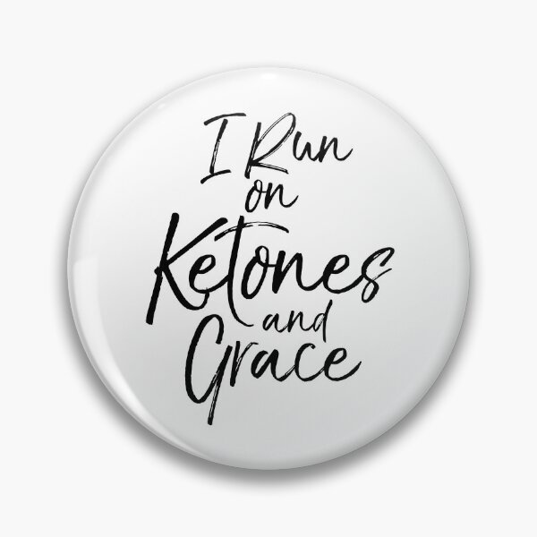Item preview, I Run on Ketones and Grace Funny Keto Quote designed and sold by TNDesignStudio.