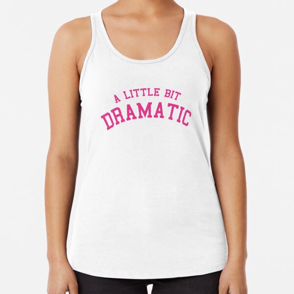 Mittlere Mädchen - ein bisschen dramatisch Racerback Tank Top