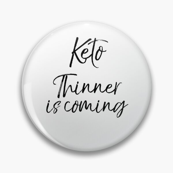 Item preview, Keto Thinner is Coming Funny Keto Quote designed and sold by TNDesignStudio.