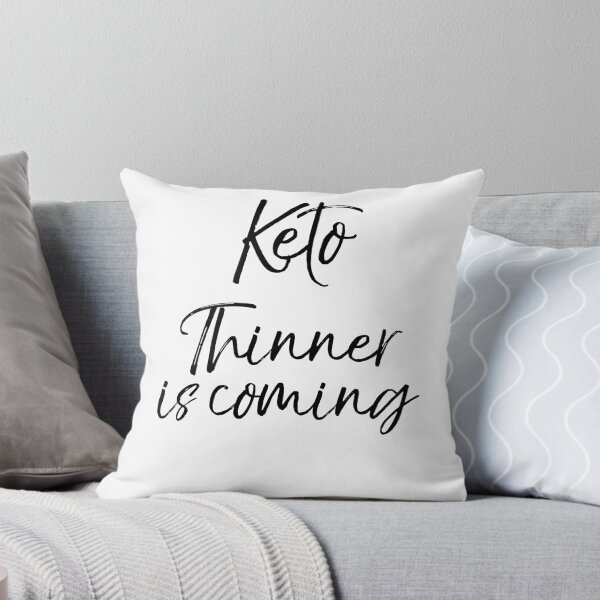 Item preview, Keto Thinner is Coming Funny Keto Quote designed and sold by TNDesignStudio.
