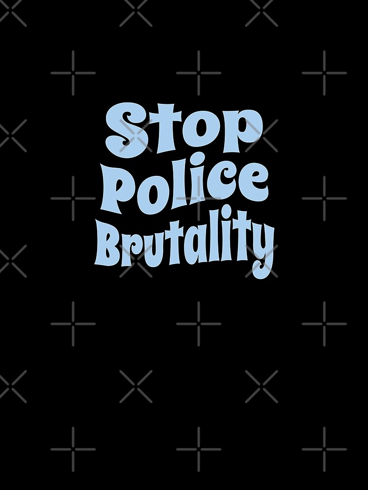 Stop Police Brutality (Inspirational and Motivational Political Quote • Vintage Classic 70's Look) by SassyClassyMe