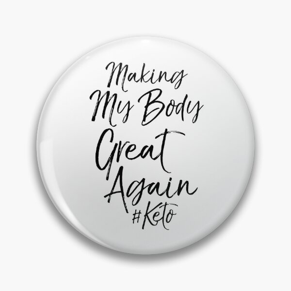 Item preview, Making My Body Great Again #Keto Funny Keto Quote designed and sold by TNDesignStudio.