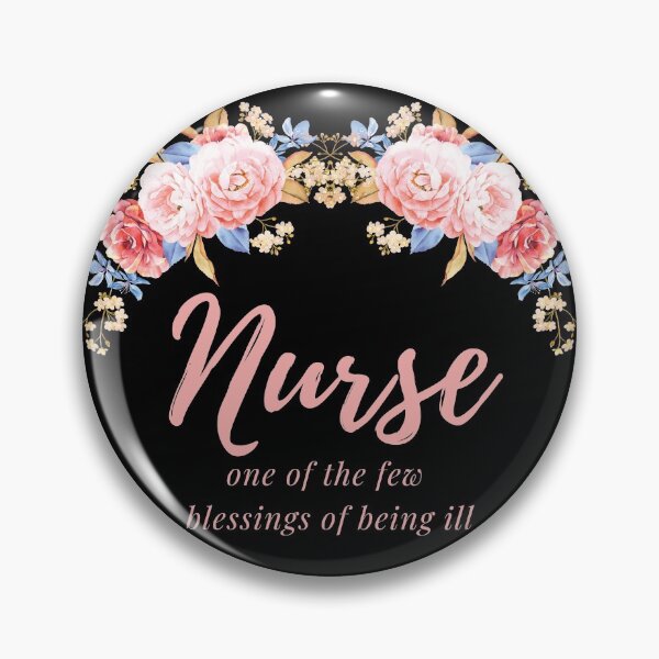 Item preview, Nurse Quote - One of the few blessings of being ill  designed and sold by Radu Matei.