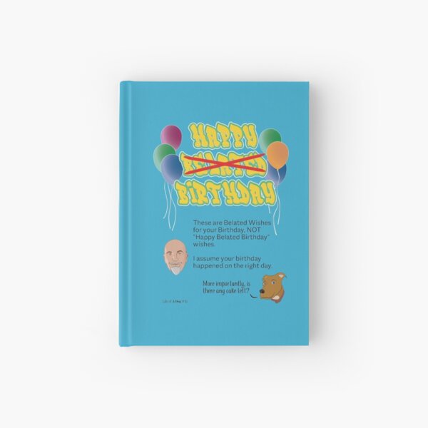 Item preview, Belated Birthday Wishes NOT Happy Belated Birthday designed and sold by Nicholas Vince.