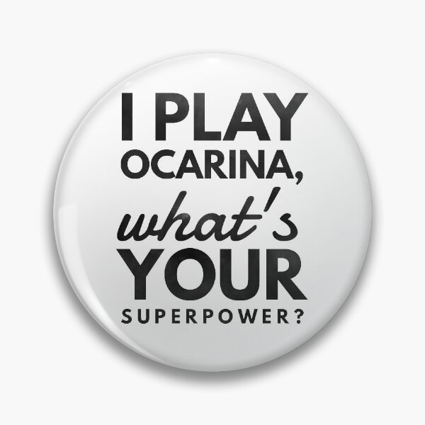 Item preview, I Play Ocarina What's Your Superpower? designed and sold by ojdart.