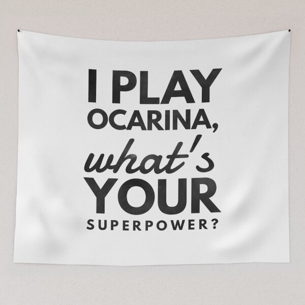 Item preview, I Play Ocarina What's Your Superpower? designed and sold by ojdart.
