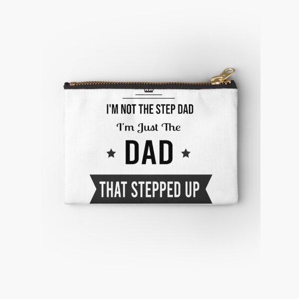 Item preview, I'm Not The Step Dad I'm Just The Dad That Stepped Up Father's Day Gift designed and sold by awesomedesignrd.