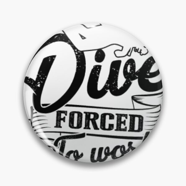 Item preview, Born To Dive Forced To Work Shirt designed and sold by DaneRhodes1.