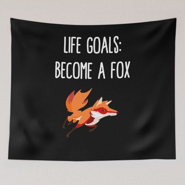 Item preview, Funny Fox Design - Life Goals Become a Fox designed and sold by designitfun.