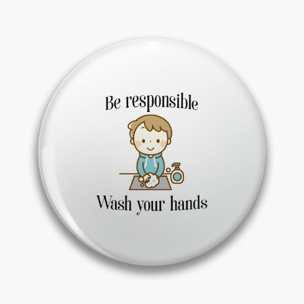 Item preview, Be responsible, wash your hands designed and sold by Statim.