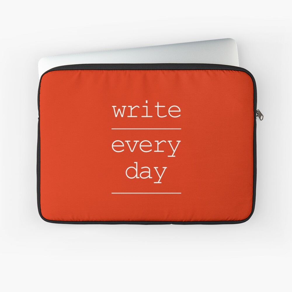 Write Every Day Laptop Sleeve