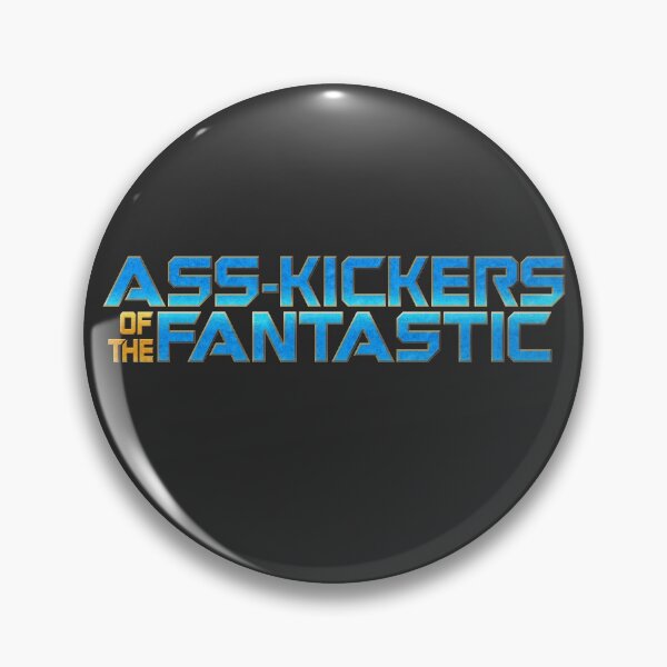 Item preview, Ass-Kickers of the Fantastic designed and sold by TransmitHim.