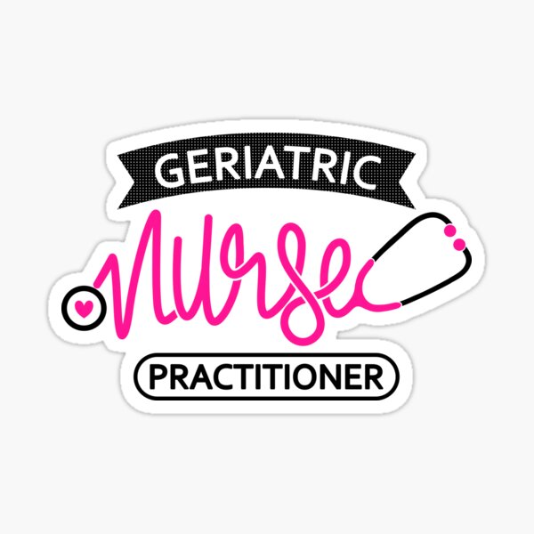 Geriatric Nurse Stickers for Sale