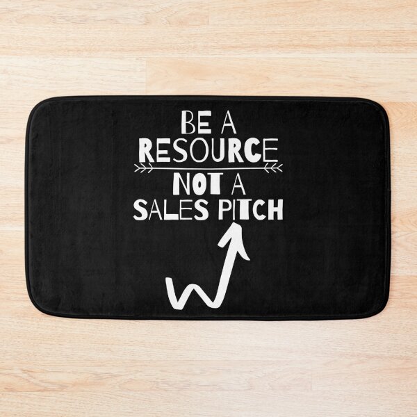 Item preview, Be a Resource Not a Sales Pitch designed and sold by RIVEofficial.