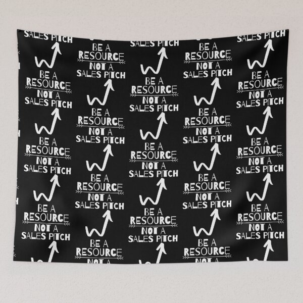 Item preview, Be a Resource Not a Sales Pitch designed and sold by RIVEofficial.