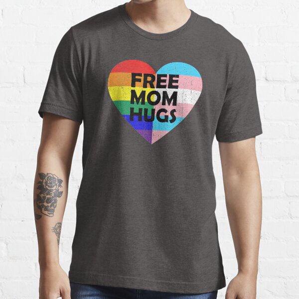 Free Mom Hugs Essential T-Shirt