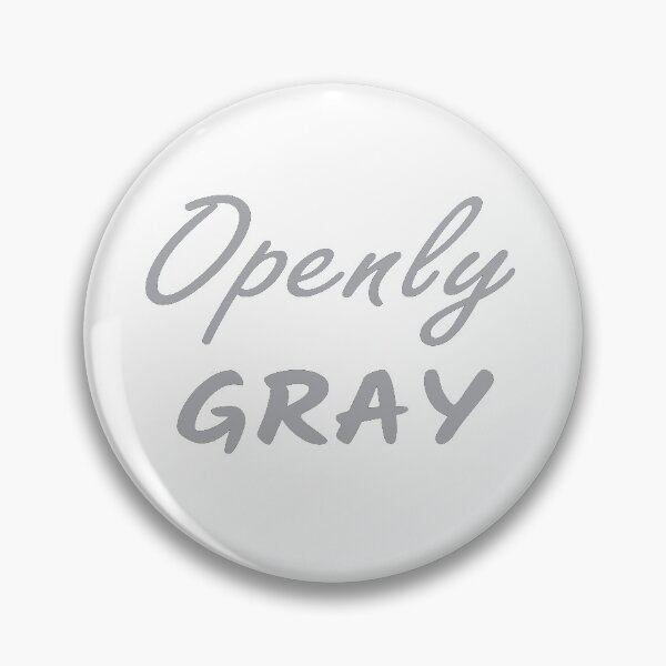 Item preview, Openly Gray, Birthday Gift For Friend designed and sold by Islanr.