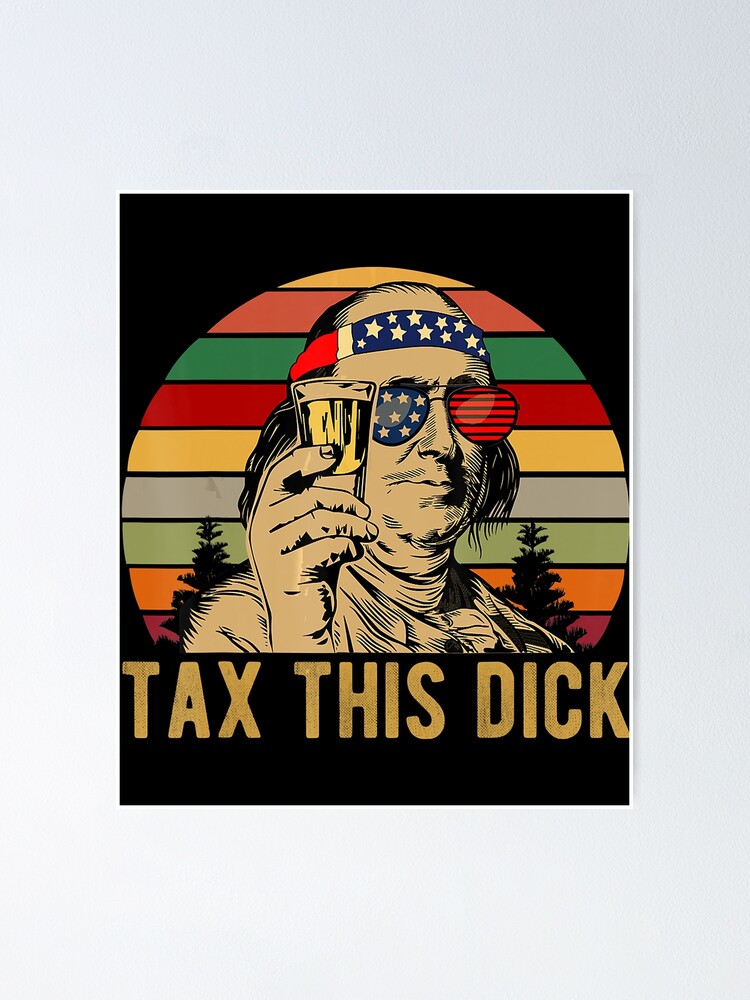 4th Of July Benjamin Franklin Tax This Dick  Vintage  Premium T-Shirt