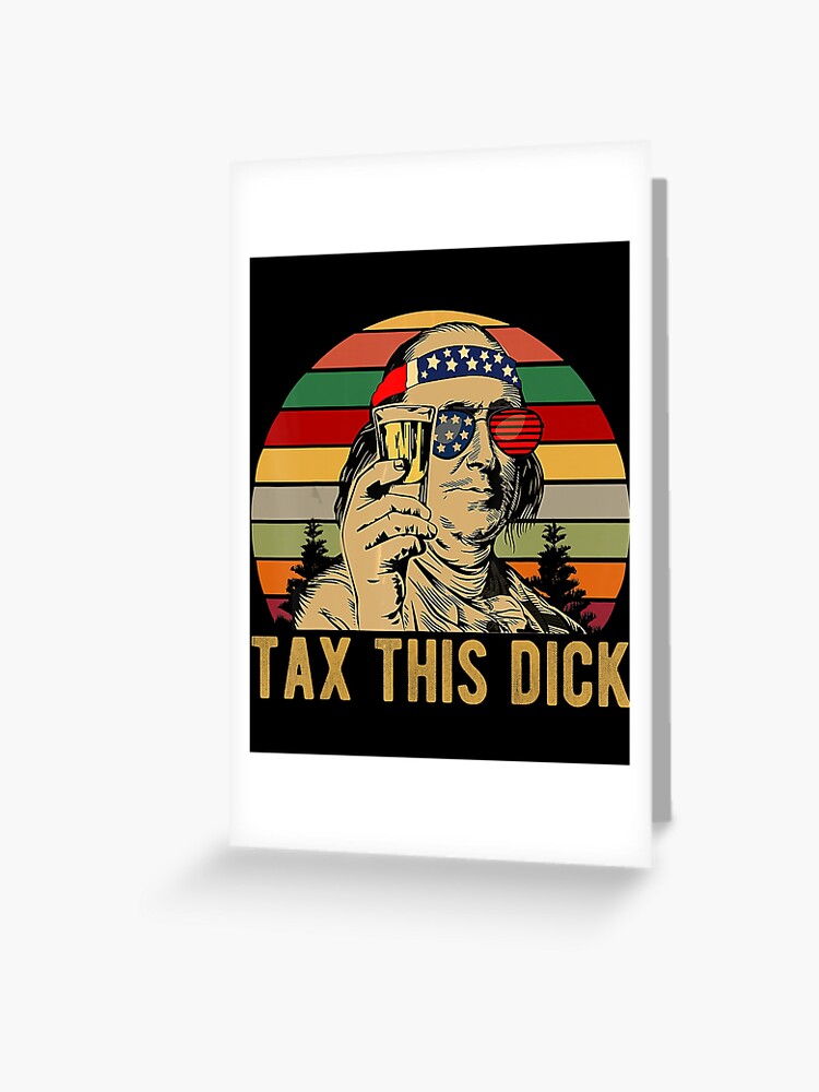 4th Of July Benjamin Franklin Tax This Dick  Vintage  Premium T-Shirt