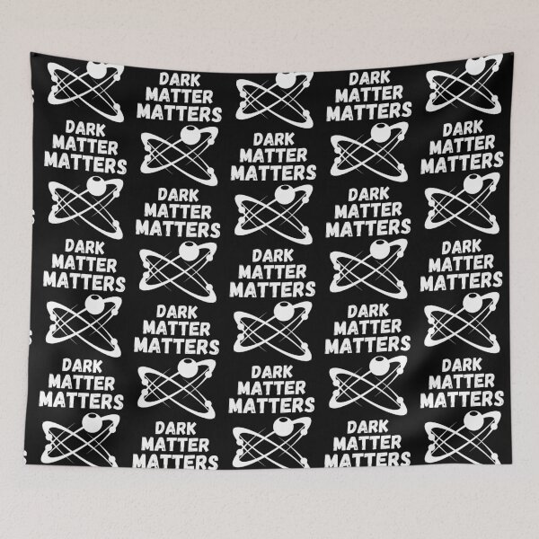 Item preview, Dark Matter Matters  designed and sold by RIVEofficial.