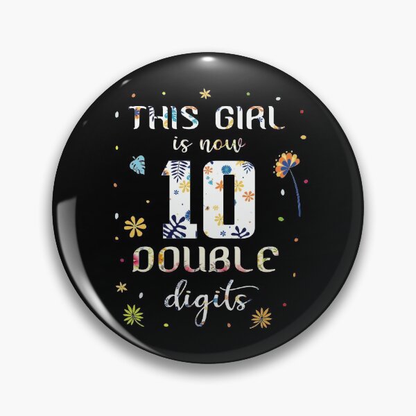 Item preview, This girl is now 10 double digits 10 Years Old 10th Birthday & Anniversary designed and sold by Md. Manjur Ahamed.