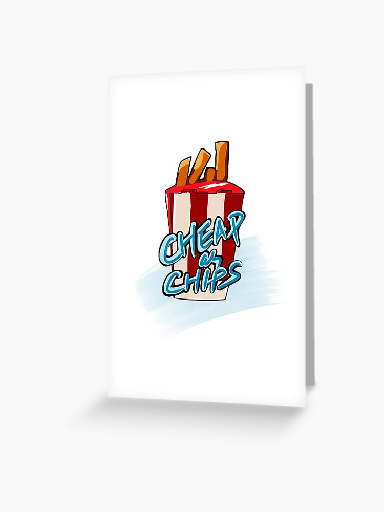 Cheap as chips Greeting Card