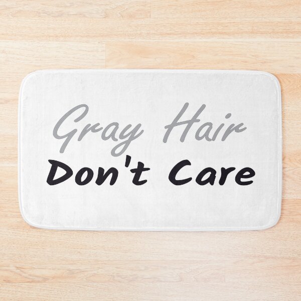 Item preview,   Gray Hair Don't Care,  Gray Hair Gift, Retired Gift,Getting Older , Grandma Grandpa Gift designed and sold by Islanr.