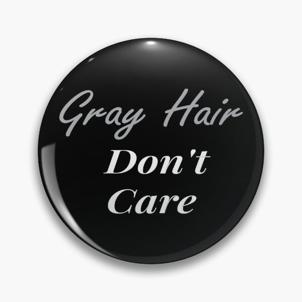 Item preview,  Gray Hair Don't Care, Gray Hair Gift, Getting Older , Grandma Grandpa Gift designed and sold by Islanr.