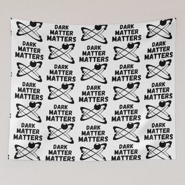 Item preview, Dark Matter Matters  designed and sold by RIVEofficial.