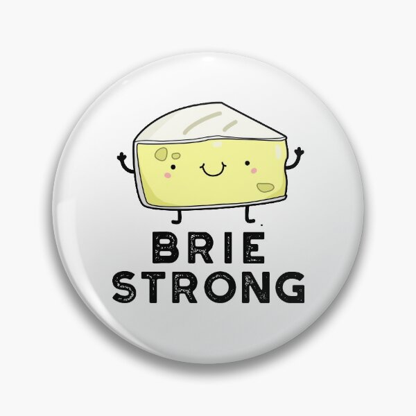 Item preview, Brie Strong Funny Positive Cheese Puns  designed and sold by punnybone.