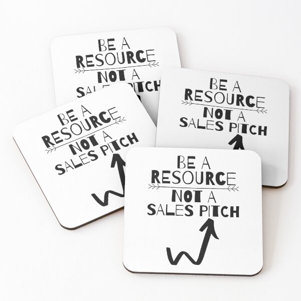 Item preview, Be a Resource Not a Sales Pitch designed and sold by RIVEofficial.