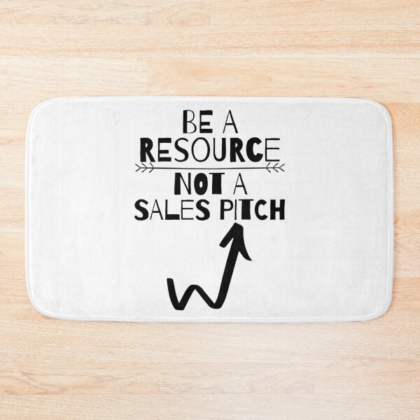 Item preview, Be a Resource Not a Sales Pitch designed and sold by RIVEofficial.