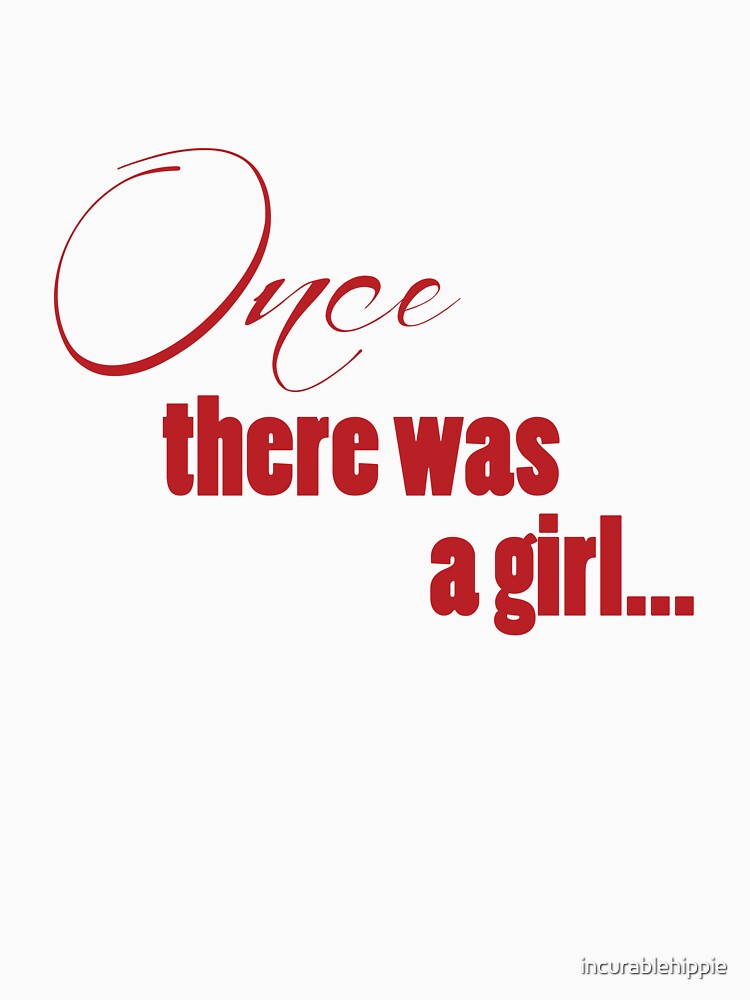 Once There Was A Girl by incurablehippie
