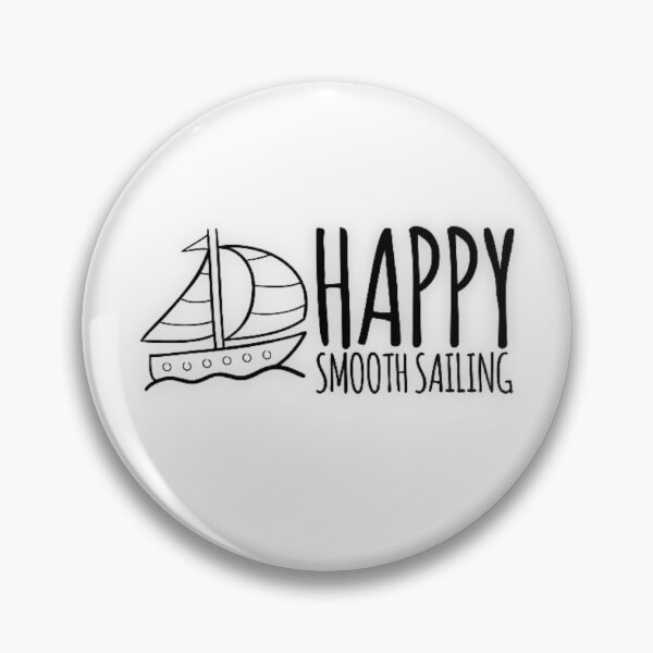 Item preview, Happy smooth sailing designed and sold by WildCreation.