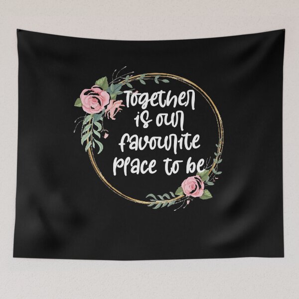 Item preview, Together is our favourite place to be ,Love ,Quotation prints designed and sold by Noussairox.