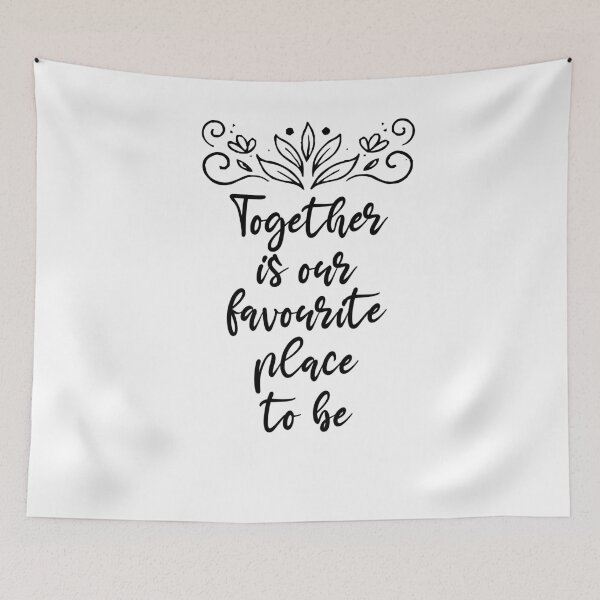 Item preview, Together is our favourite place to be ,Love ,Quotation prints designed and sold by Noussairox.
