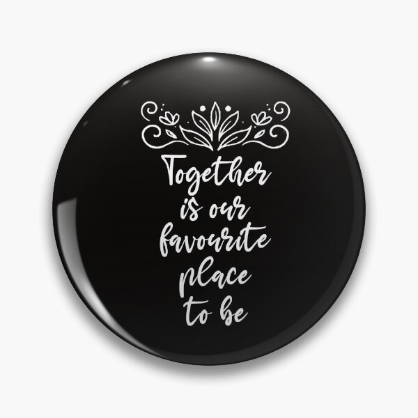 Item preview, Together is our favourite place to be ,Love ,Quotation prints designed and sold by Noussairox.