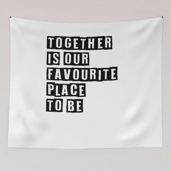 Item preview, Together is our favourite place to be ,Love ,Quotation prints designed and sold by Noussairox.