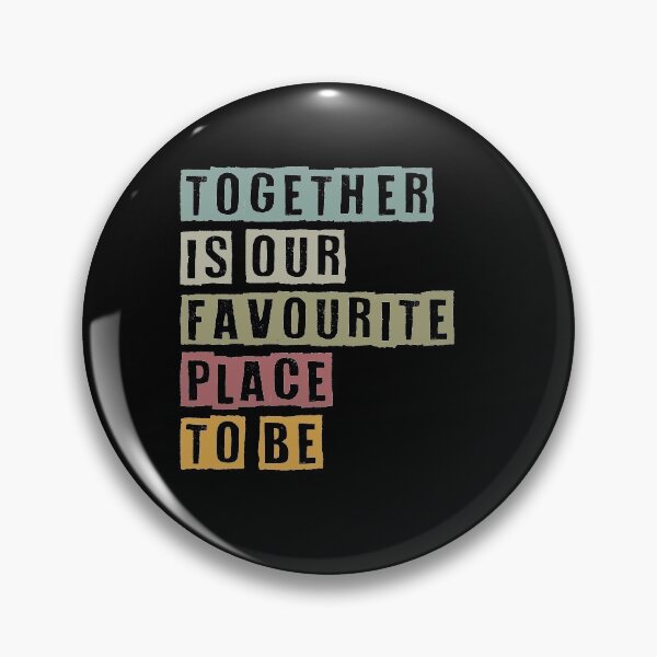 Item preview, Together is our favourite place to be ,Love ,Quotation prints designed and sold by Noussairox.