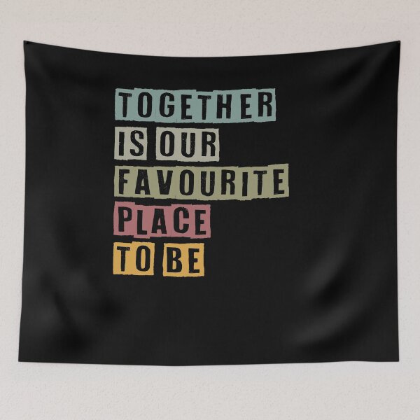 Item preview, Together is our favourite place to be ,Love ,Quotation prints designed and sold by Noussairox.
