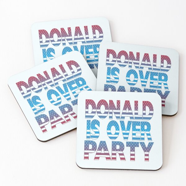 Item preview, Donald Is Over Party  (Funny Trending Twitter Tag • Viral donaldisoverparty Hype) designed and sold by SassyClassyMe.