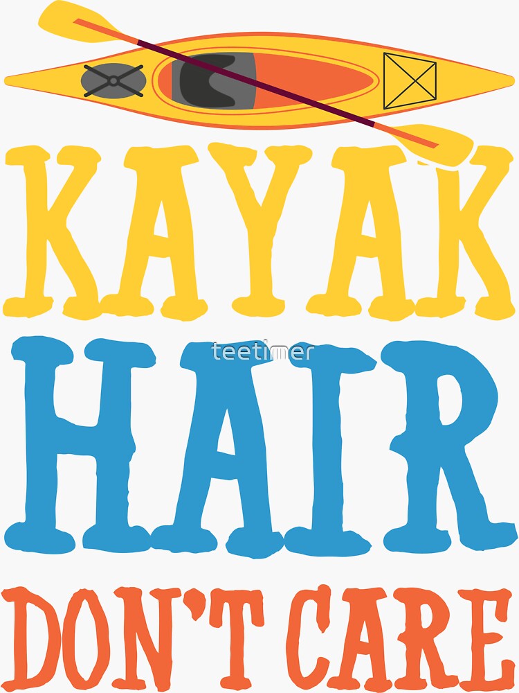 Kayak Hair Funny Kayaking Accessories Sticker for Sale by teetimer