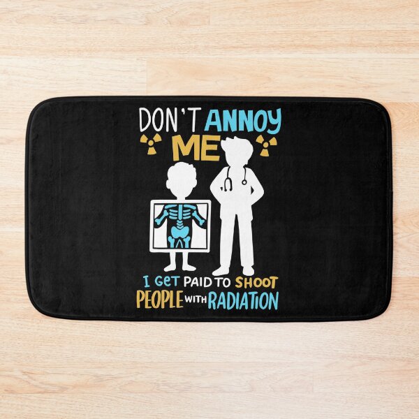 Item preview, Don’t Annoy Me Radiology Radiologist Gift designed and sold by haselshirt.