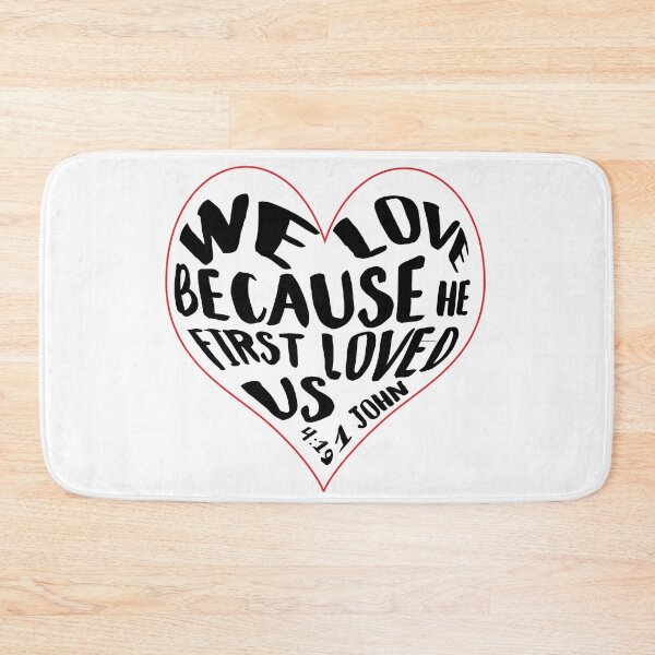 Item preview, He First Loved Us designed and sold by designingjudy.
