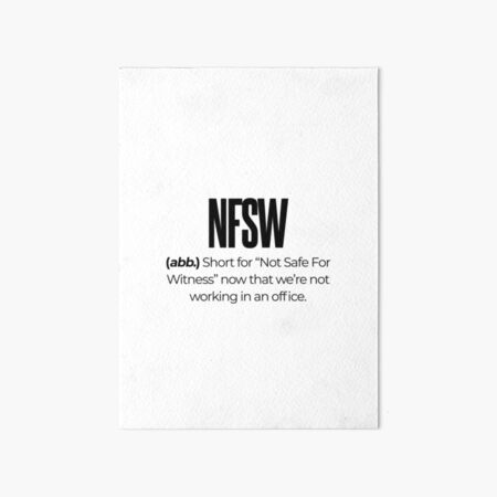 NFSW - Not Safe For Witness | Art Board Print