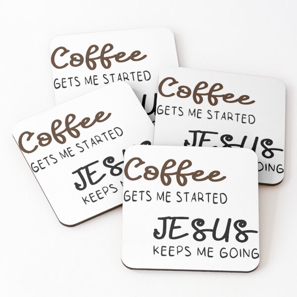 Item preview, Coffee Gets Me Started Jesus Keeps Me Going designed and sold by khalilelk.
